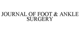 JOURNAL OF FOOT & ANKLE SURGERY trademark