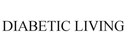 DIABETIC LIVING trademark