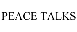 PEACE TALKS trademark