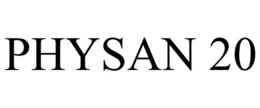 PHYSAN 20 trademark