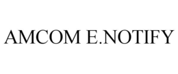 AMCOM E.NOTIFY trademark