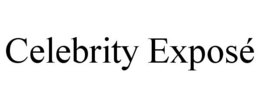 CELEBRITY EXPOSÉ trademark