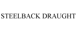 STEELBACK DRAUGHT trademark