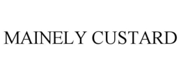 MAINELY CUSTARD trademark