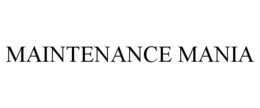 MAINTENANCE MANIA trademark