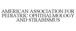 AMERICAN ASSOCIATION FOR PEDIATRIC OPHTHALMOLOGY AND STRABISMUS trademark
