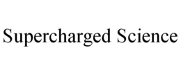SUPERCHARGED SCIENCE trademark