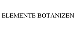 ELEMENTE BOTANIZEN trademark