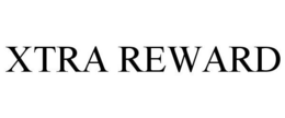 XTRA REWARD trademark