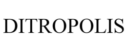 DITROPOLIS trademark