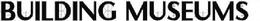 BUILDING MUSEUMS trademark