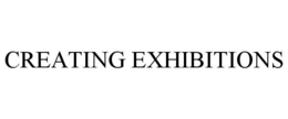 CREATING EXHIBITIONS trademark