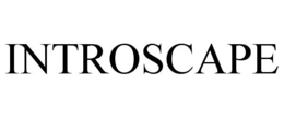 INTROSCAPE trademark