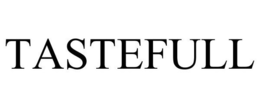 TASTEFULL trademark