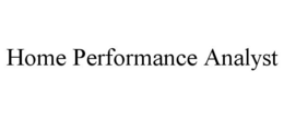 HOME PERFORMANCE ANALYST trademark