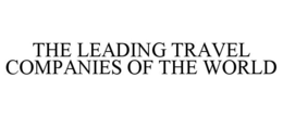 THE LEADING TRAVEL COMPANIES OF THE WORLD trademark