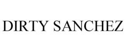 DIRTY SANCHEZ trademark