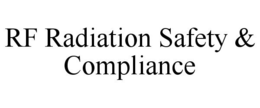 RF RADIATION SAFETY & COMPLIANCE trademark
