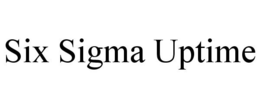 SIX SIGMA UPTIME trademark