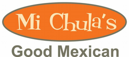 MI CHULA'S GOOD MEXICAN trademark