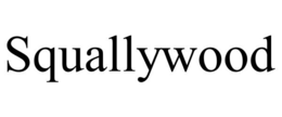 SQUALLYWOOD trademark