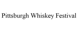 PITTSBURGH WHISKEY FESTIVAL trademark