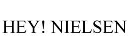 HEY! NIELSEN trademark