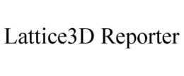 LATTICE3D REPORTER trademark