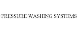 PRESSURE WASHING SYSTEMS trademark