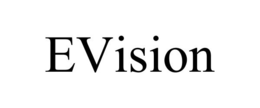 EVISION trademark