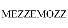 MEZZEMOZZ trademark