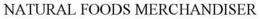 NATURAL FOODS MERCHANDISER trademark