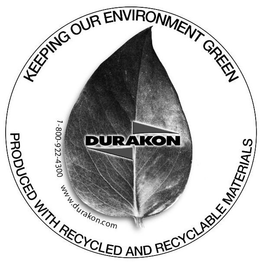DURAKON KEEPING OUR ENVIROMENT GREEN PRODUCED WITH RECYCLED AND RECYCLABLE MATERIALS 1-800-922-4300 WWW.DURAKON.COM trademark