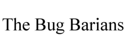 THE BUG BARIANS trademark