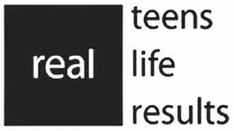 REAL TEENS LIFE RESULTS trademark