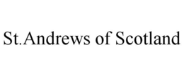 ST.ANDREWS OF SCOTLAND trademark