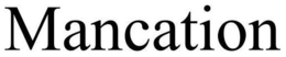 MANCATION trademark