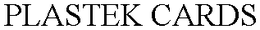 PLASTEK CARDS trademark