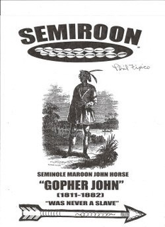 SEMIROON PHIL FIXICO SEMINOLE MAROON JOHN HORSE "GOPHER JOHN" (1811-1882) "WAS NEVER A SLAVE" trademark