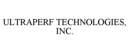 ULTRAPERF TECHNOLOGIES, INC. trademark