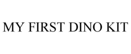 MY FIRST DINO KIT trademark
