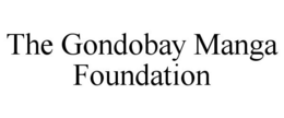 THE GONDOBAY MANGA FOUNDATION trademark