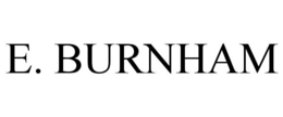 E. BURNHAM trademark