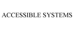 ACCESSIBLE SYSTEMS trademark