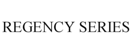 REGENCY SERIES trademark