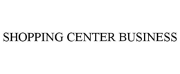 SHOPPING CENTER BUSINESS trademark