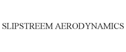 SLIPSTREEM AERODYNAMICS trademark