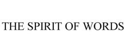 THE SPIRIT OF WORDS trademark