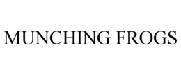 MUNCHING FROGS trademark