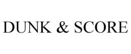 DUNK & SCORE trademark